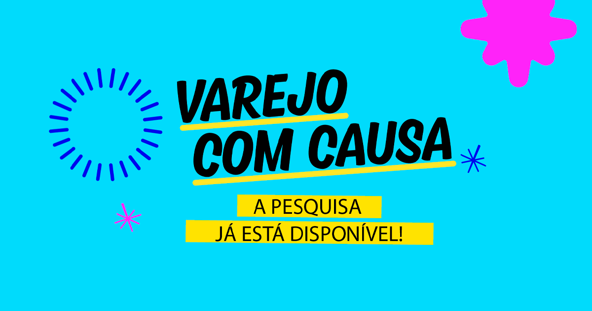 Pesquisa “Varejo com Causa” revela imagem mais positiva das empresas que impulsionam doações