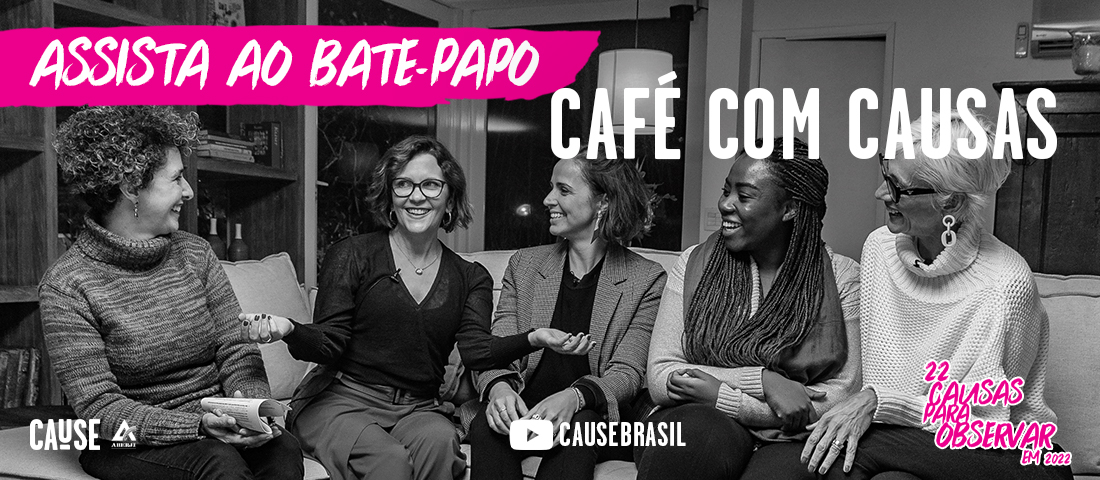 Café Com Causas: bate-papo debate demandas sociais urgentes em 2022