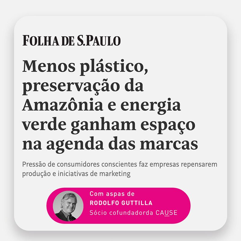 Menos plástico, preservação da Amazônia e energia verde ganham espaço na agenda das marcas – Folha de S.Paulo