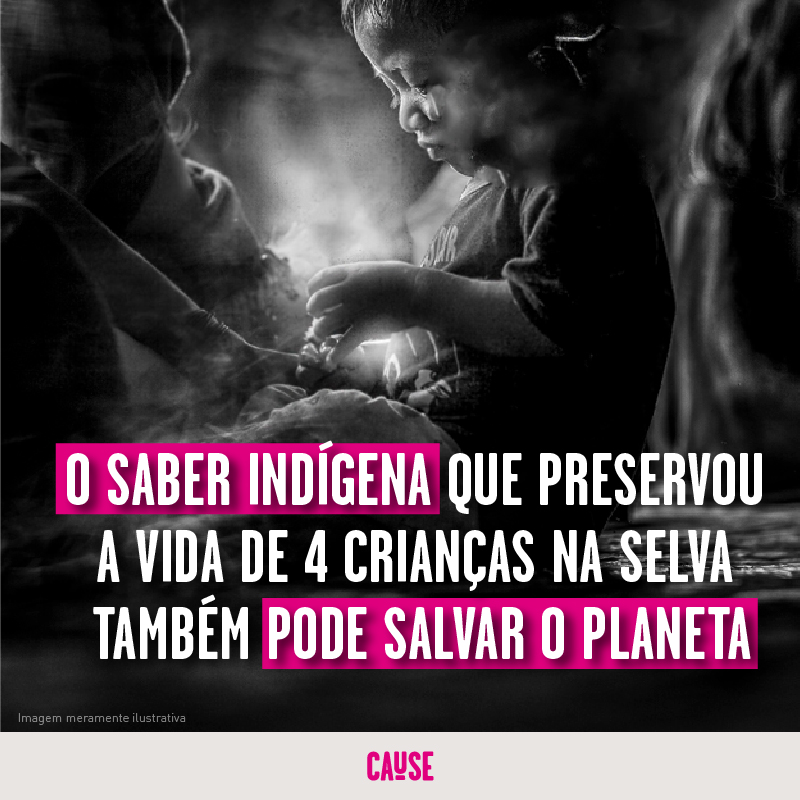 O saber indígena que preservou a vida de 4 crianças na selva também pode salvar o planeta